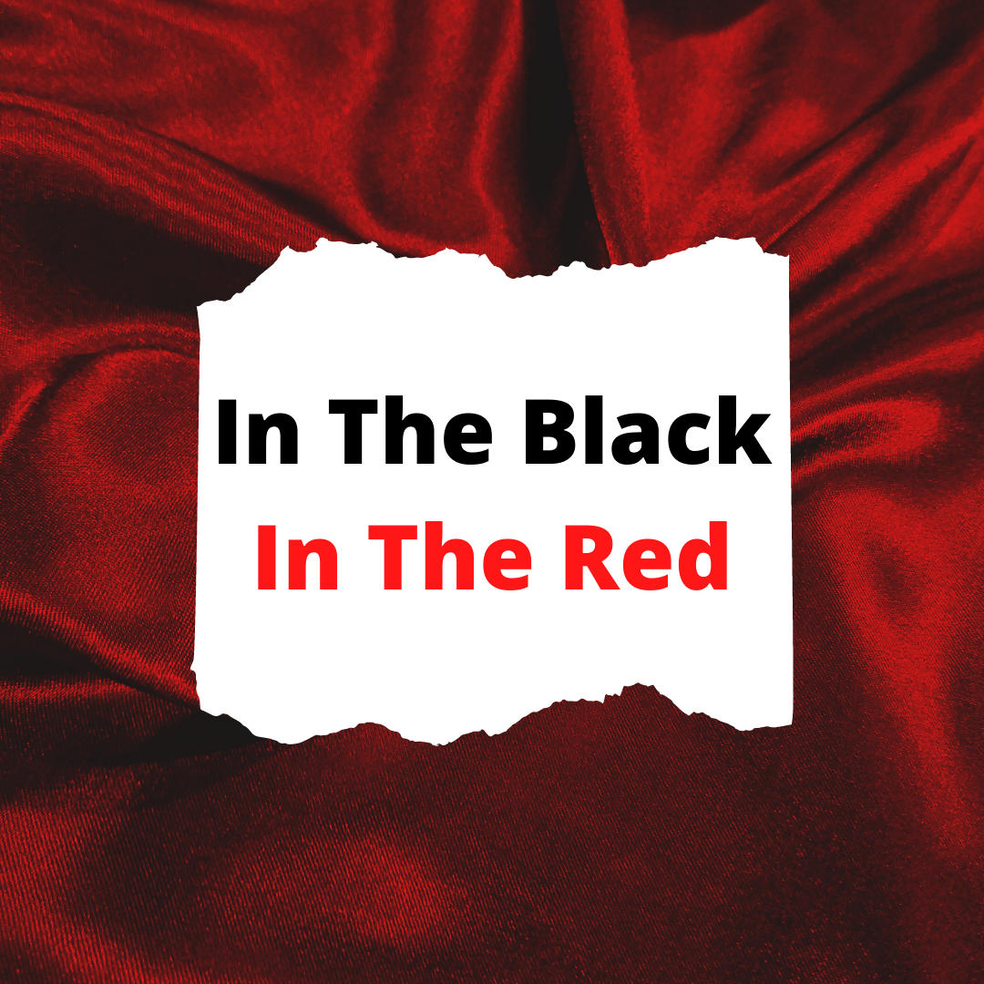 what-does-in-the-red-and-in-the-black-mean